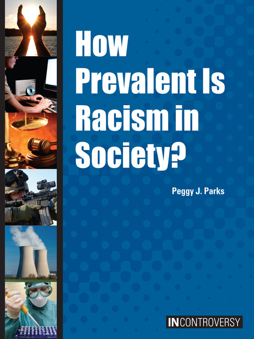 Title details for How Prevalent is Racism in Society? by Peggy J. Parks - Wait list
